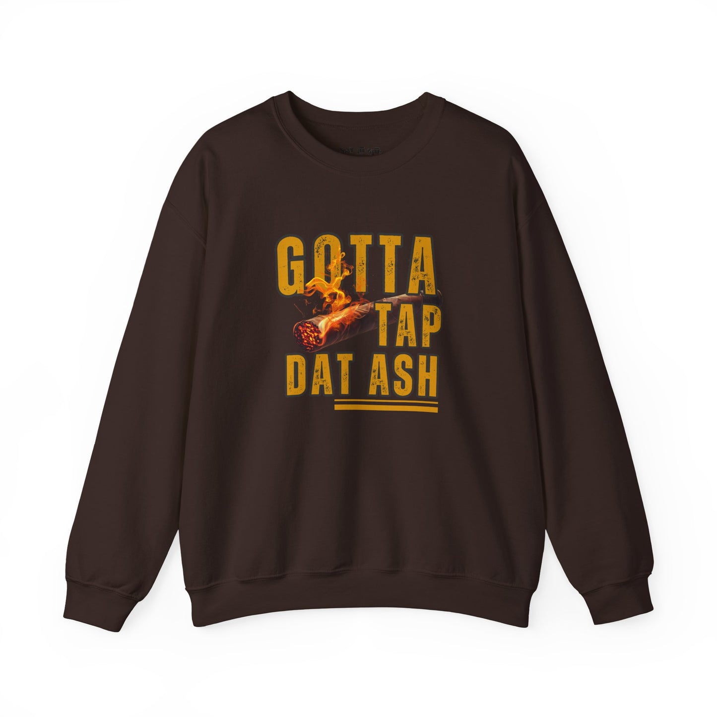 Gotta Tap Dat Ash Sweatshirt