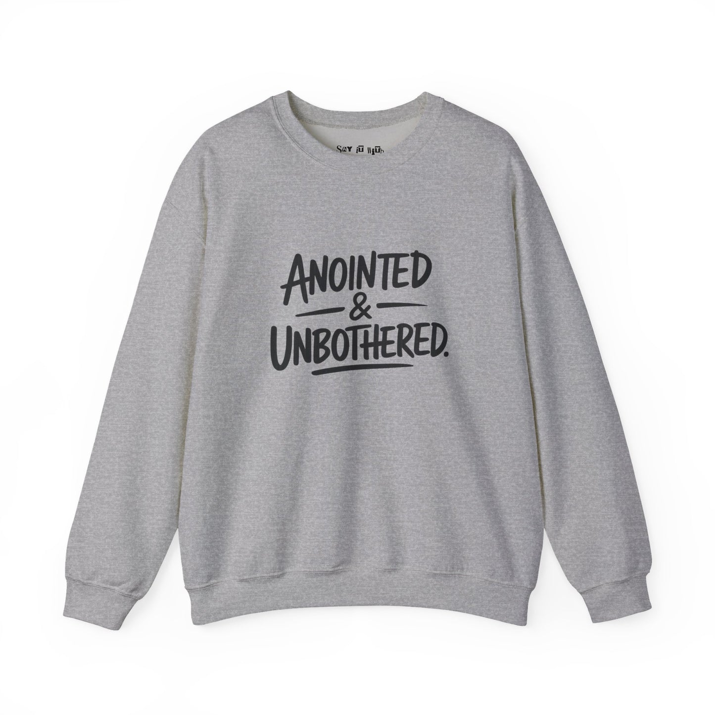 Anointed and Unbothered Sweatshirt