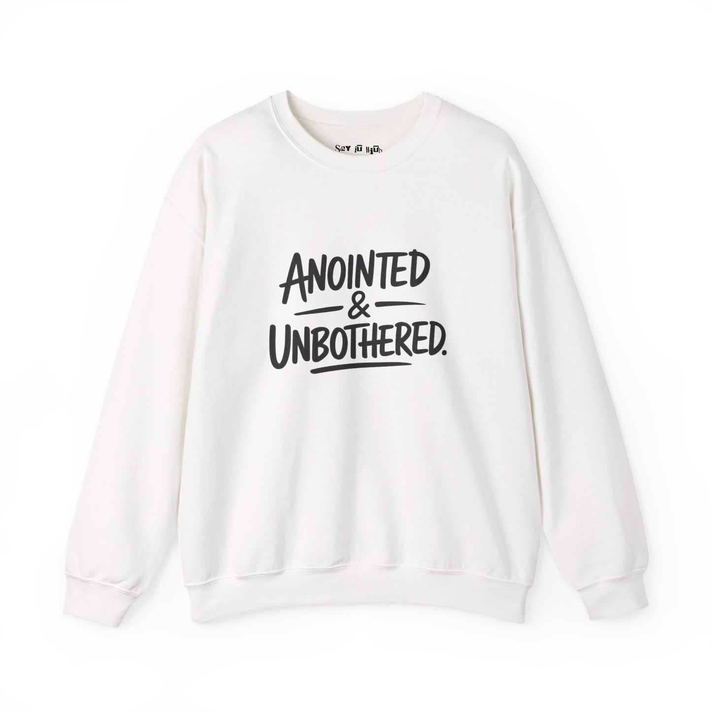 Anointed and Unbothered Sweatshirt
