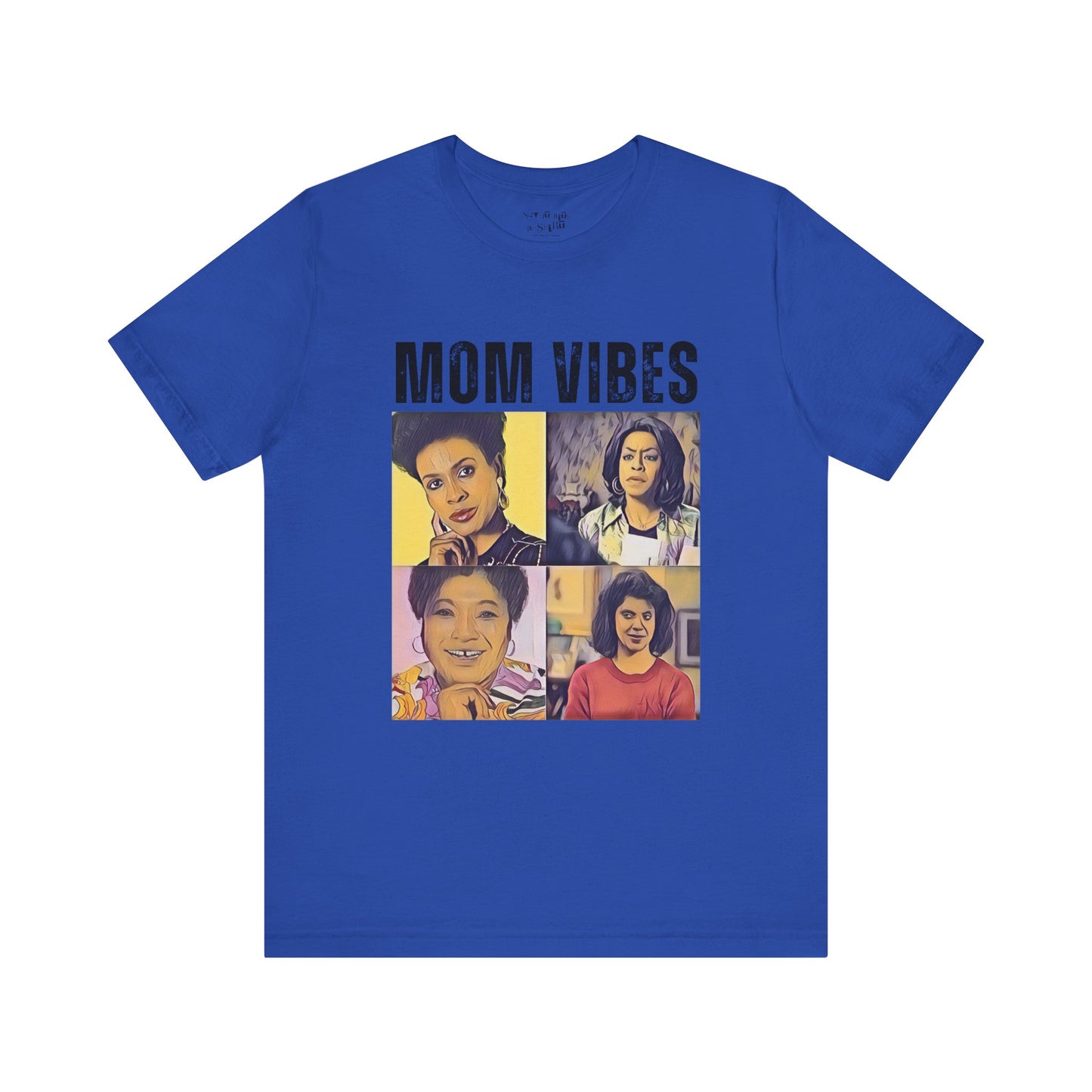 Mom Vibes Tee Shirt