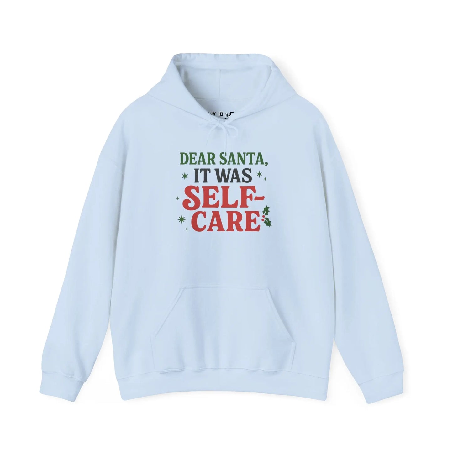 Dear Santa, It Was Self-Care Christmas Hoodie Printify