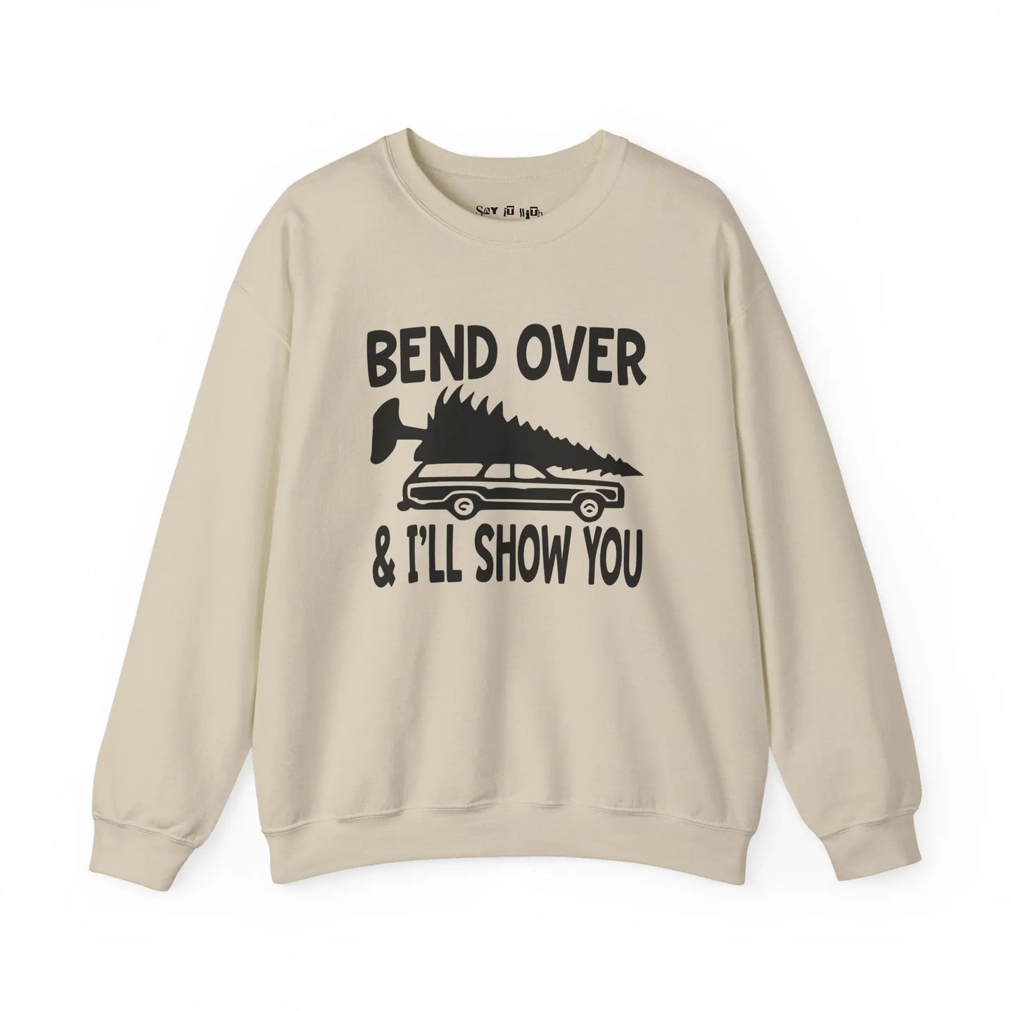 Bend Over & I’ll Show You Christmas Sweatshirt Printify