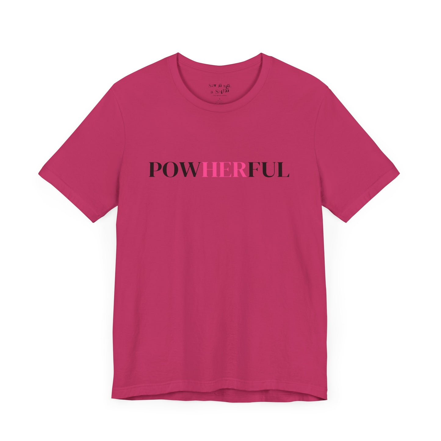 PowHERful Tee Shirt