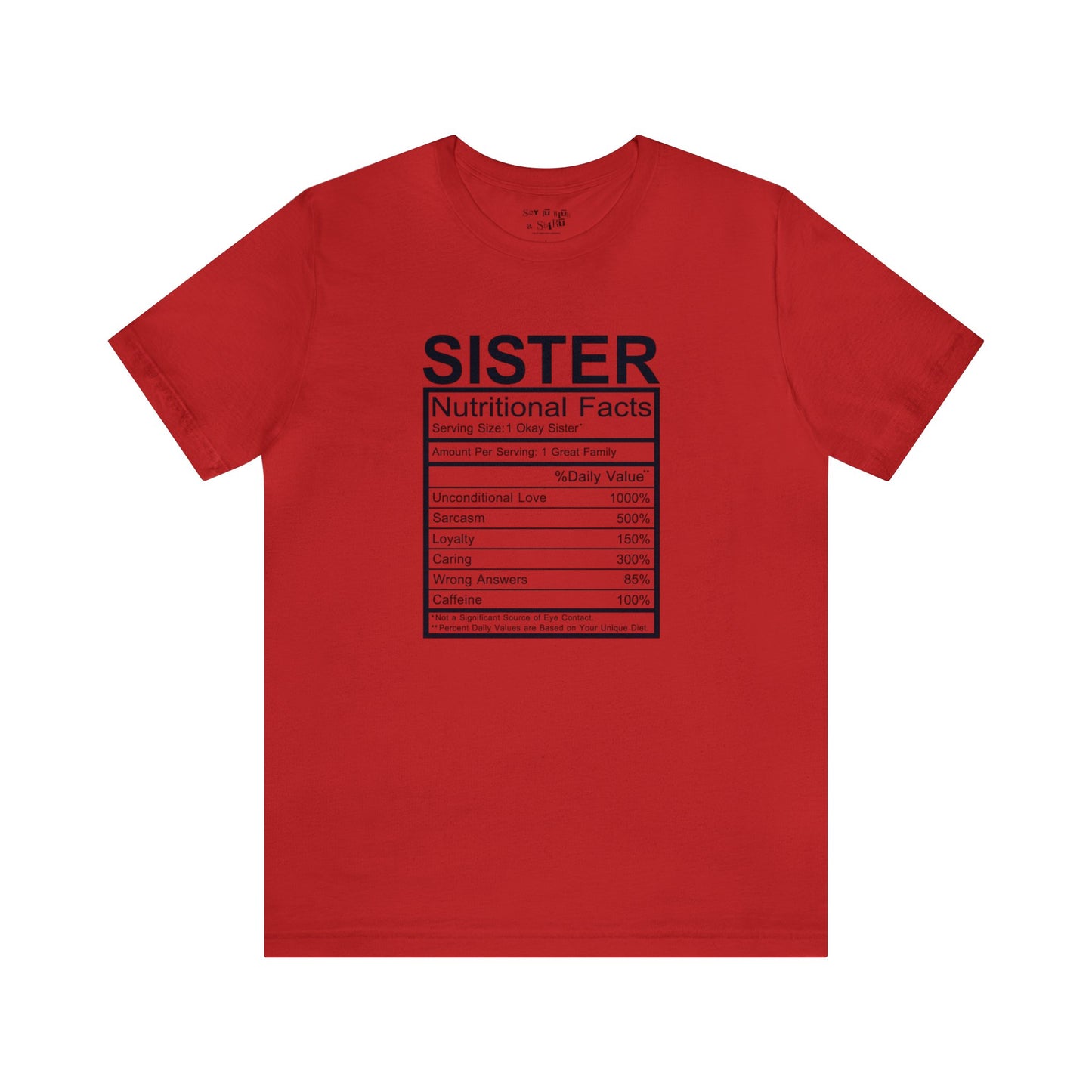 Sister Nutritional  Facts Tee Shirt