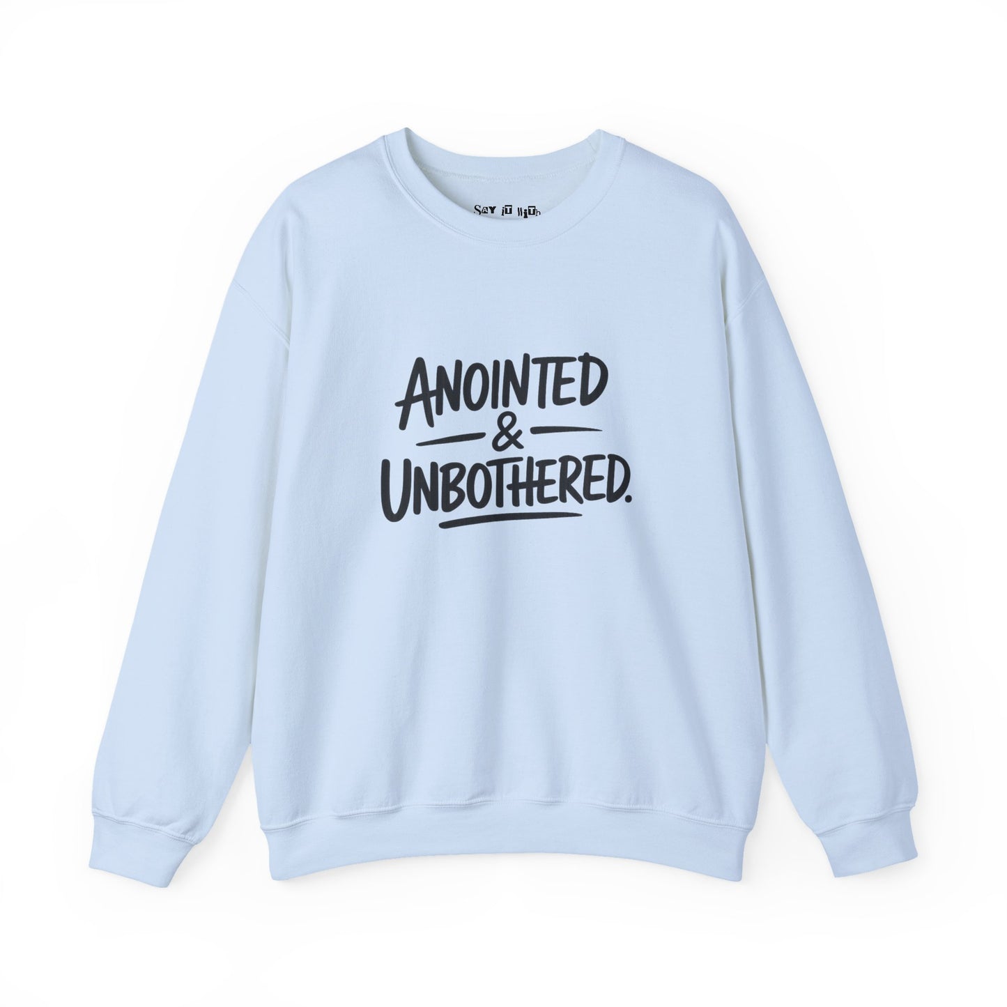 Anointed and Unbothered Sweatshirt
