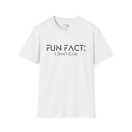 Fun Fact: I Don't Care Tee Shirt