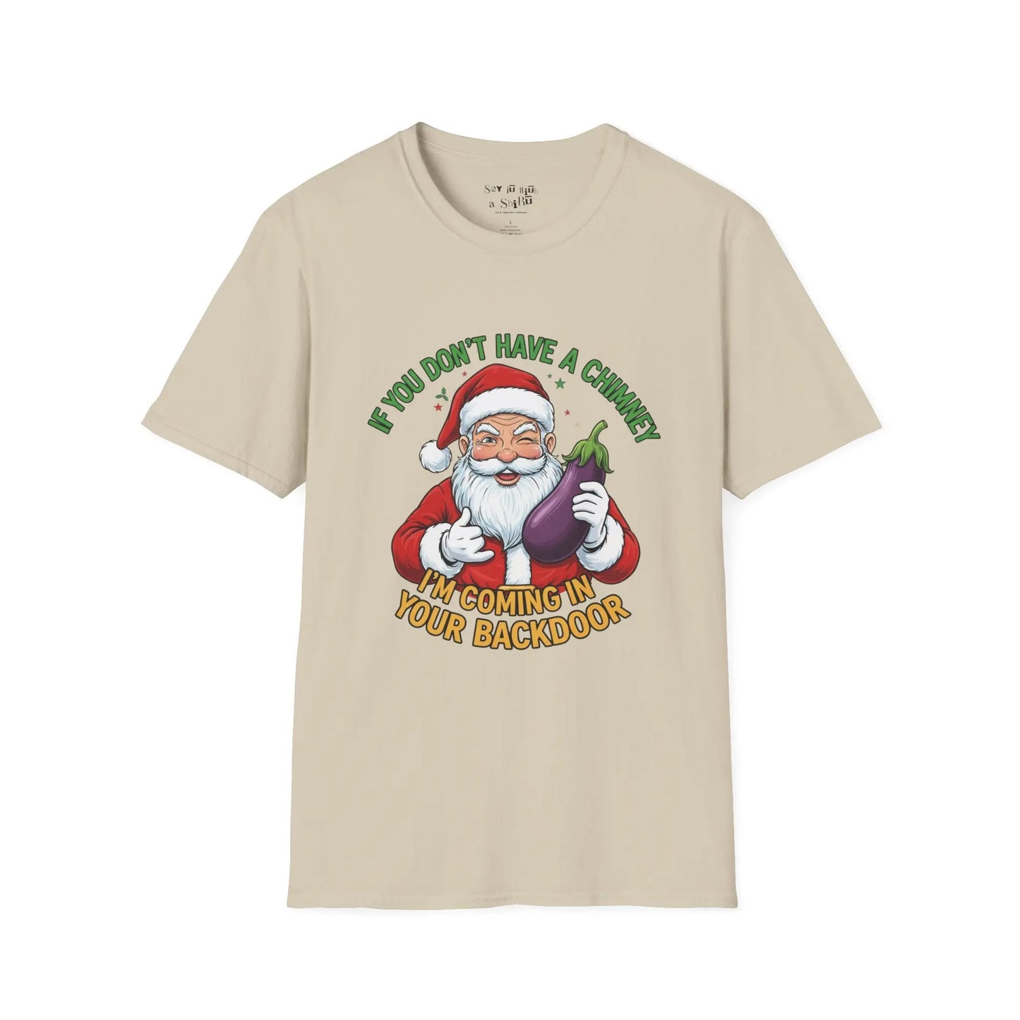 Funny Santa “No Chimney” Christmas Tee Shirt Printify