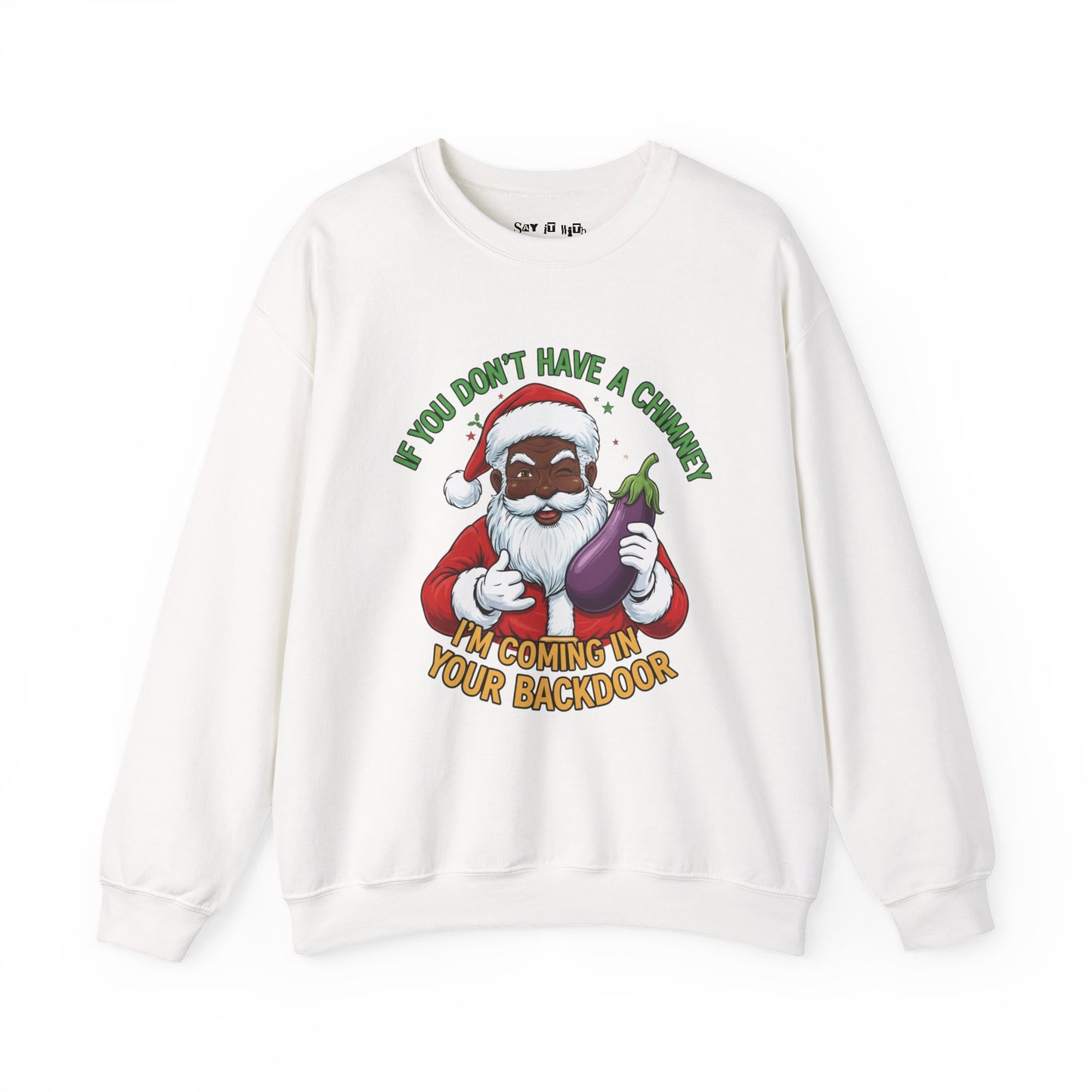 Funny Black Santa “No Chimney” Sweatshirt