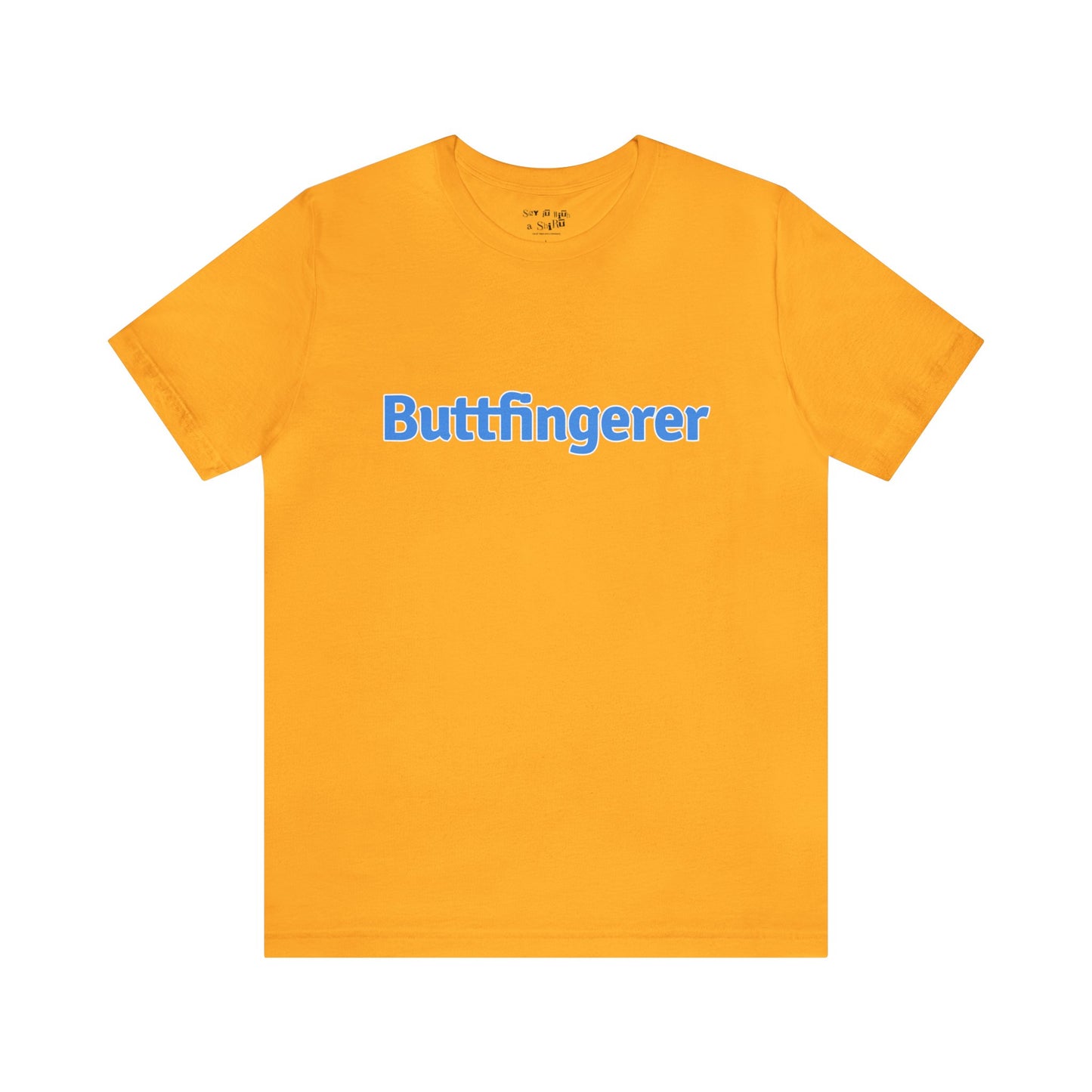 Buttfingerer Sarcastic Adult Tee Shirt