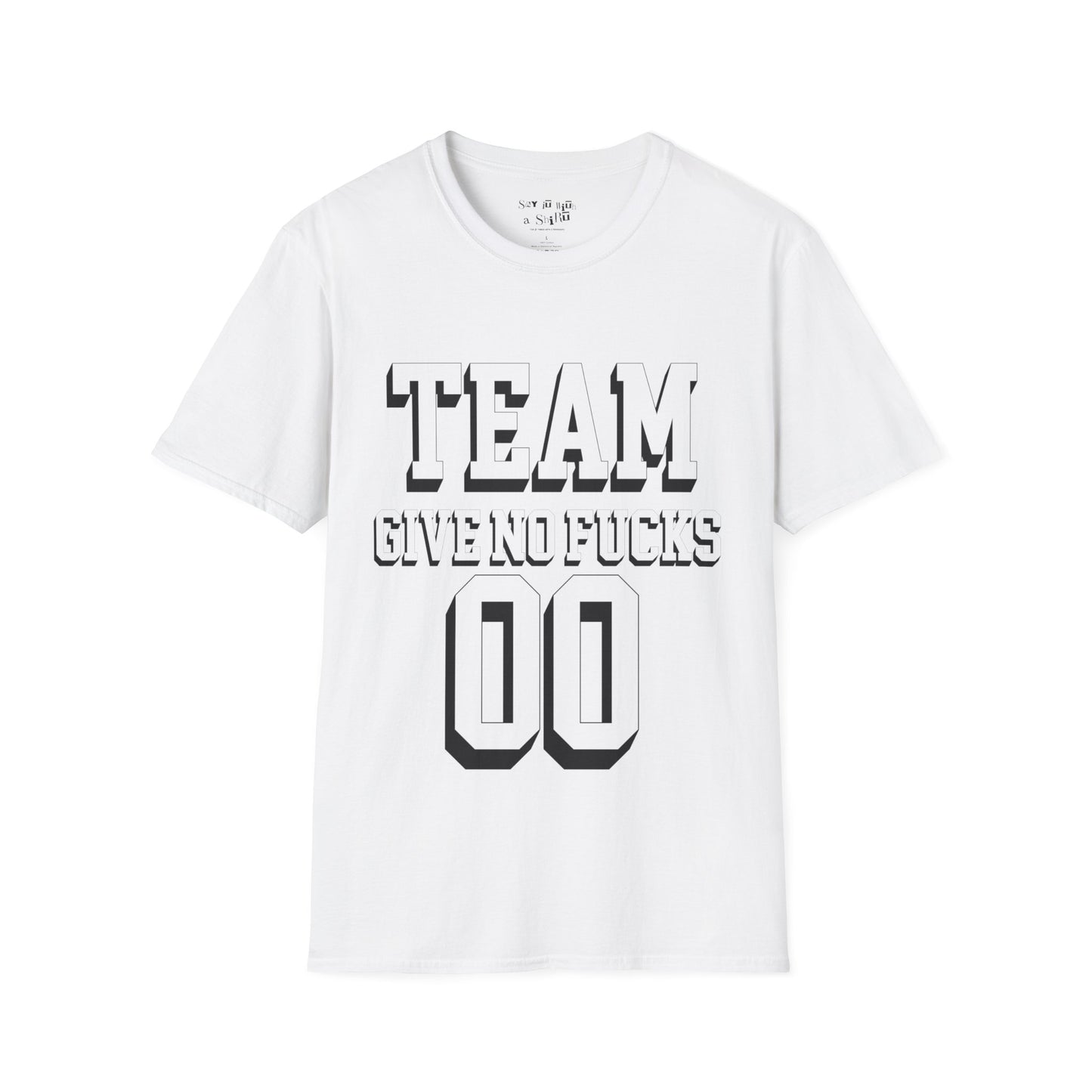 Team Gives No F**ks Tee Shirt