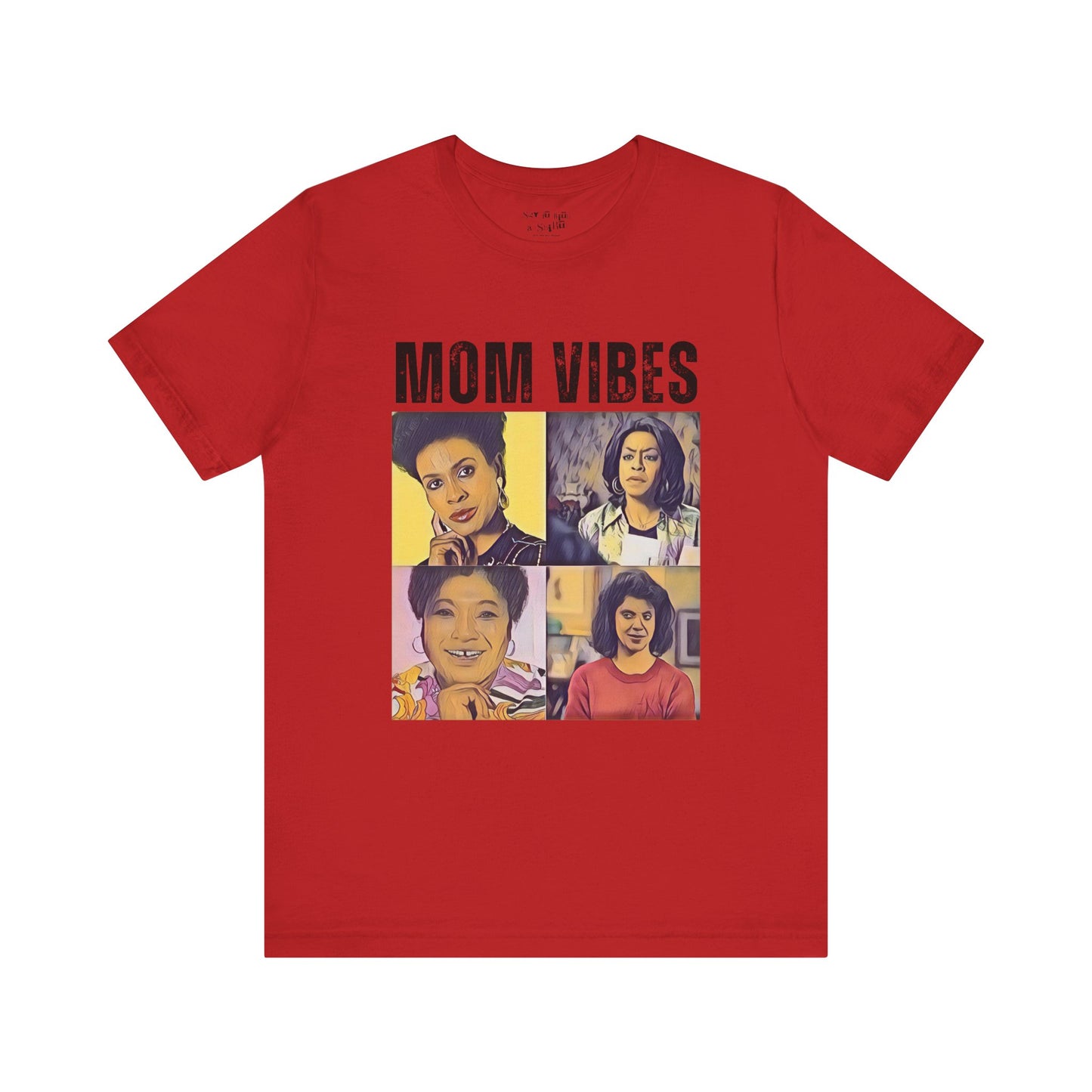 Mom Vibes Tee Shirt