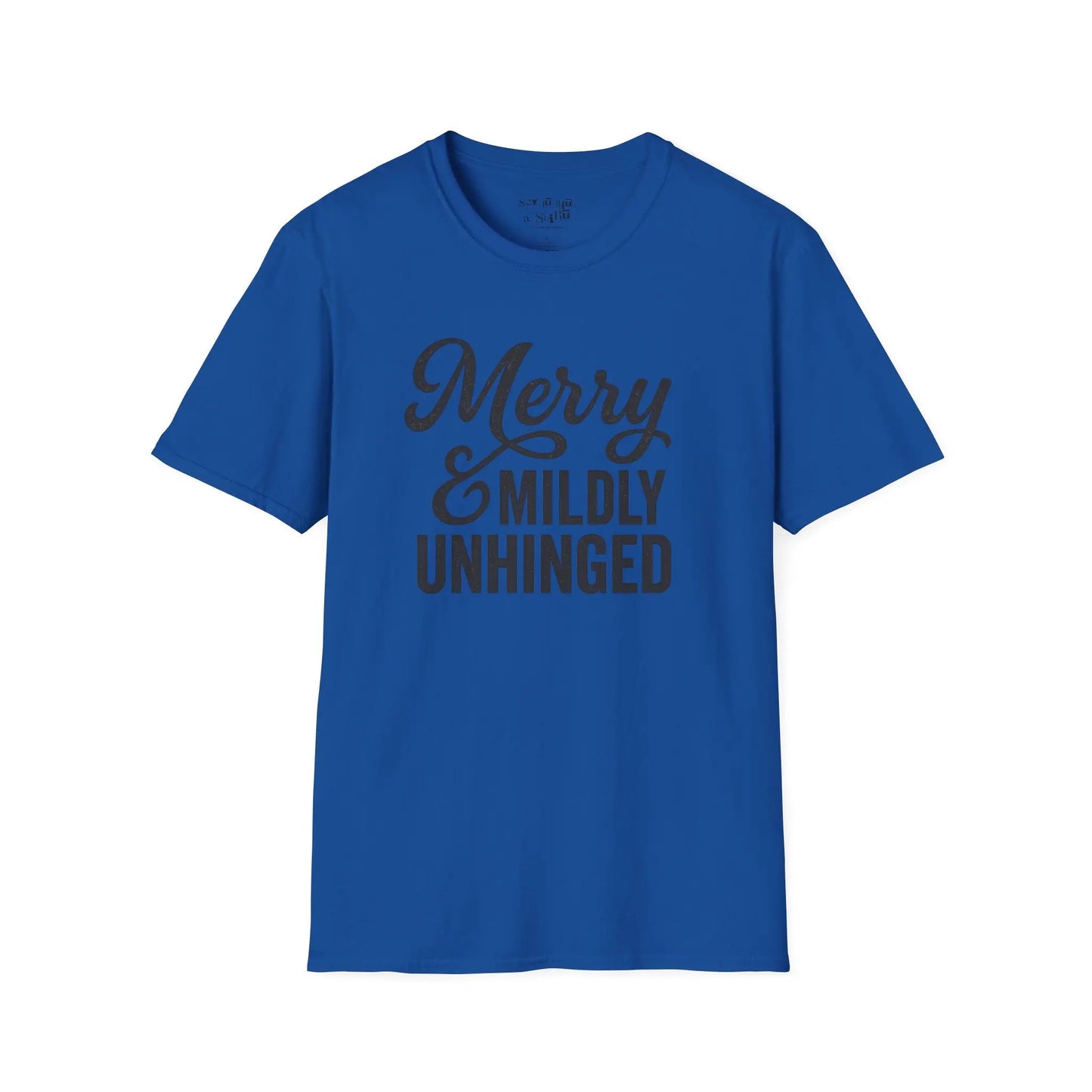 Merry & Mildly Unhinged Christmas Tee Shirt Printify