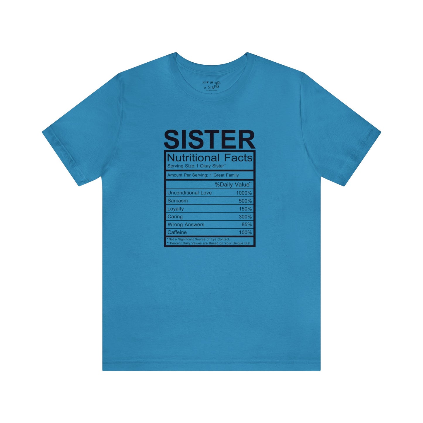 Sister Nutritional  Facts Tee Shirt
