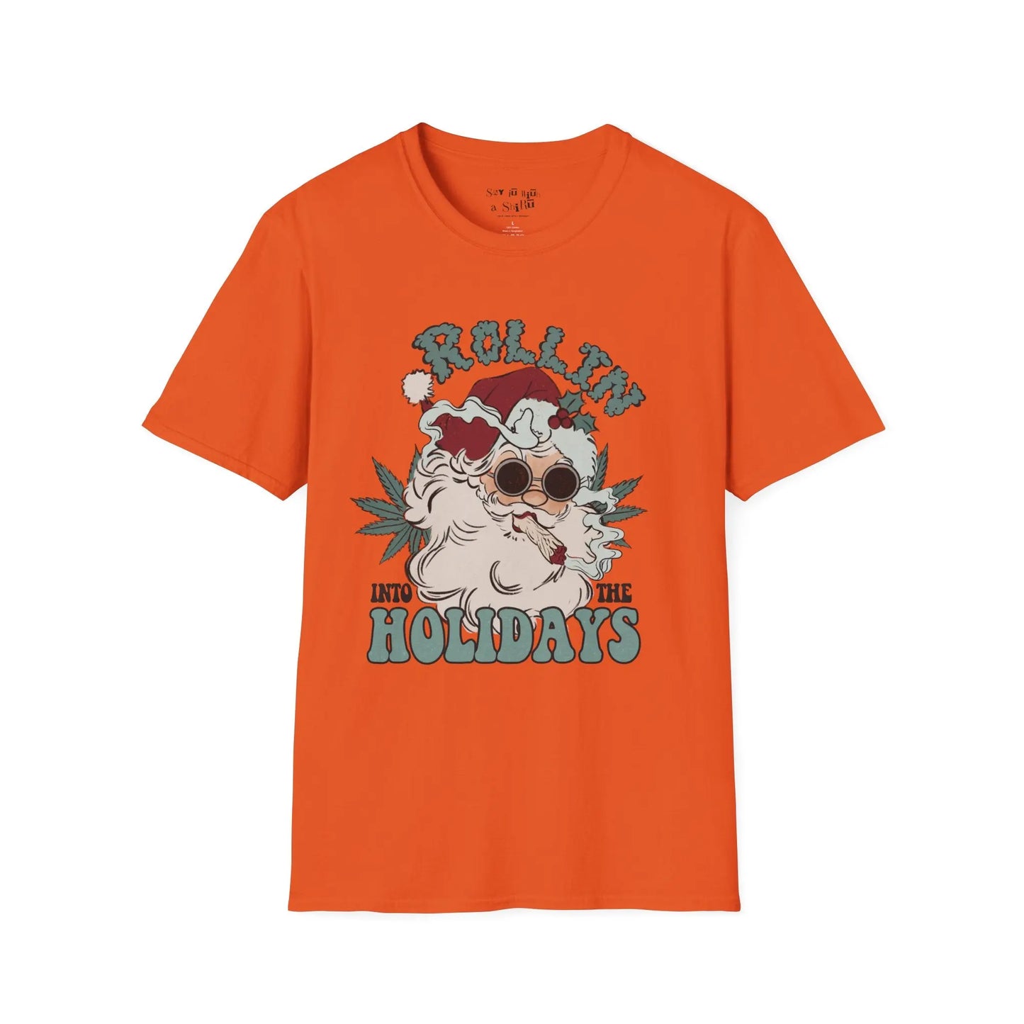 Rollin’ Into the Holidays Santa Tee Shirt Printify