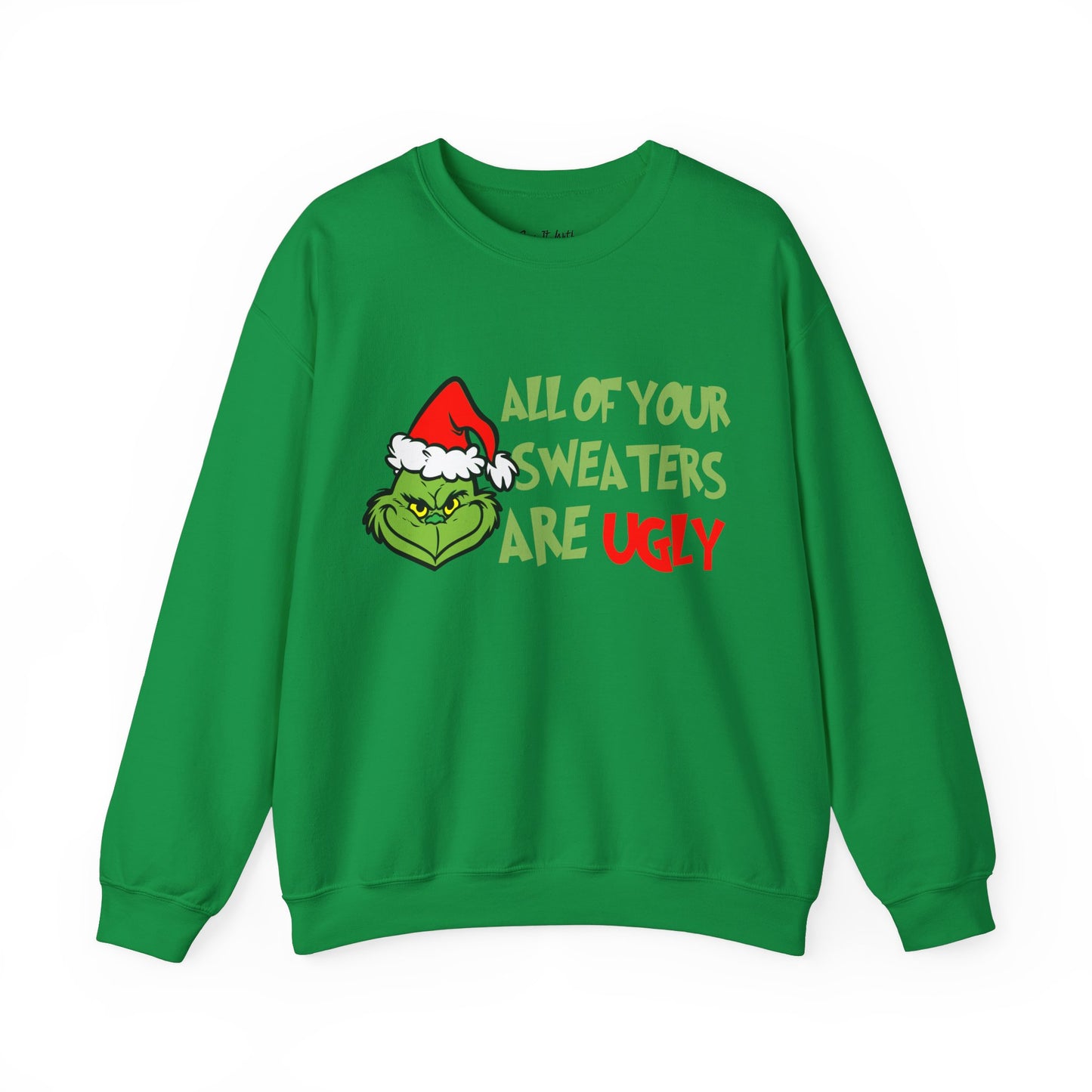All of Y'all Sweaters Are Ugly Sweatshirt