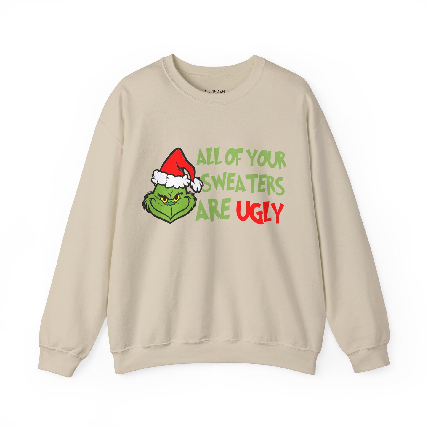 All of Y'all Sweaters Are Ugly Sweatshirt