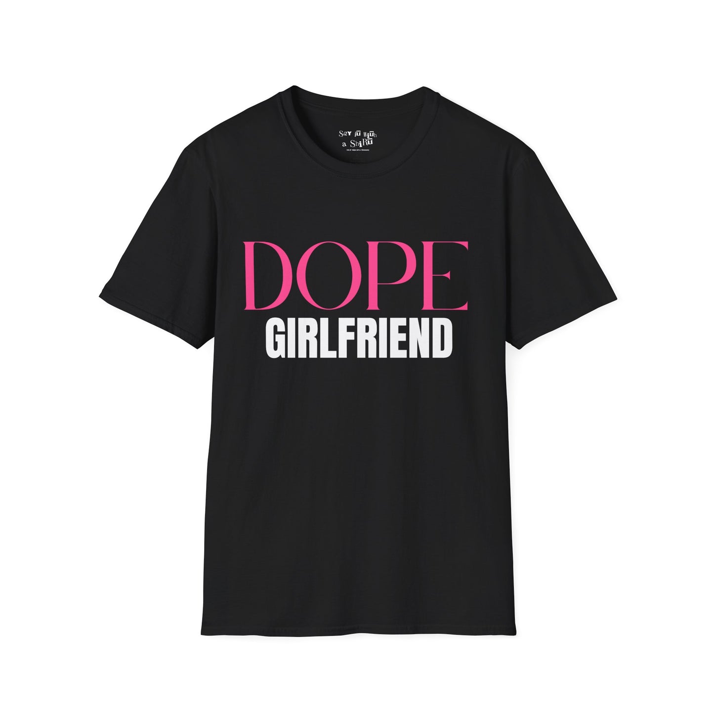 Dope Girlfriend Tee Shirt