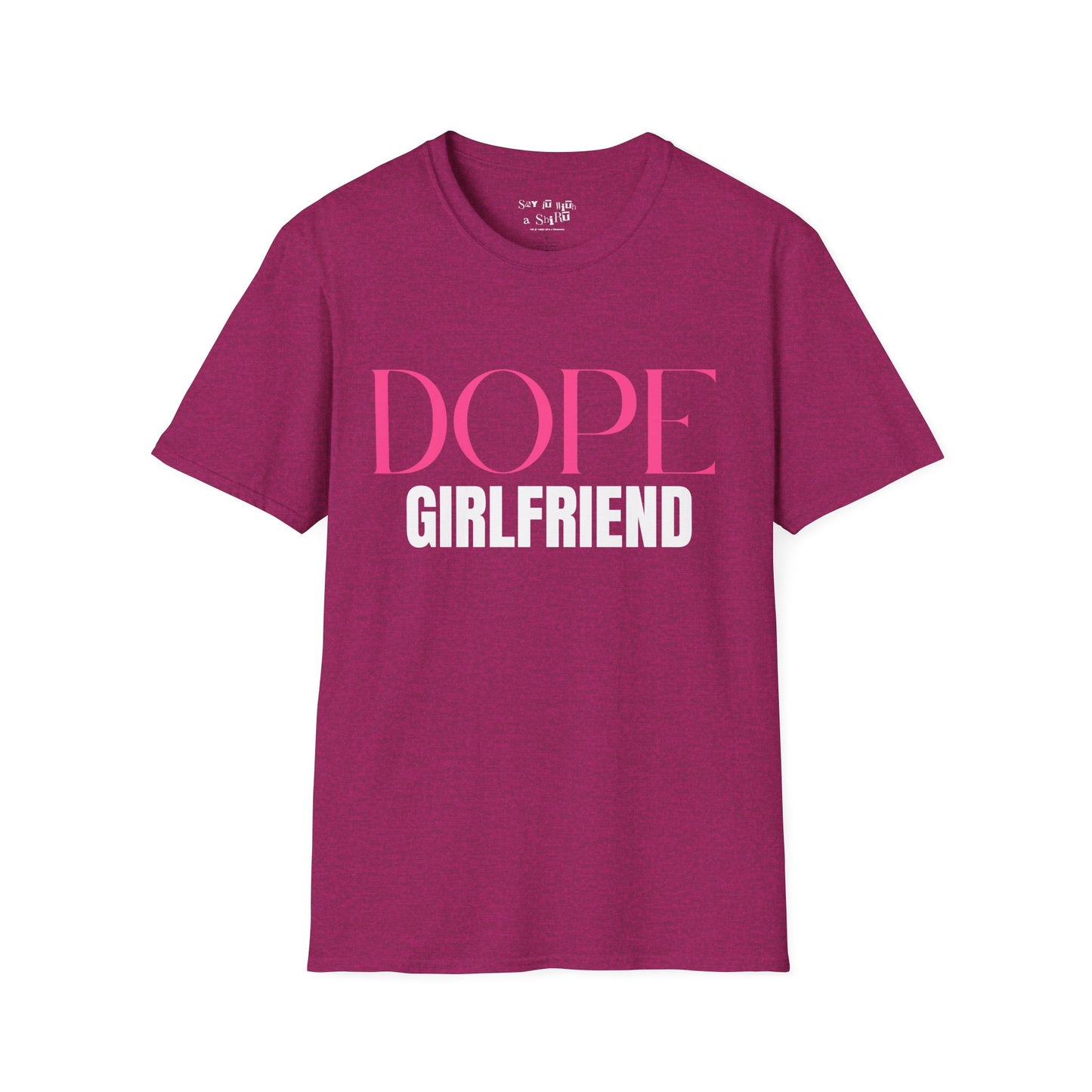 Dope Girlfriend Tee Shirt