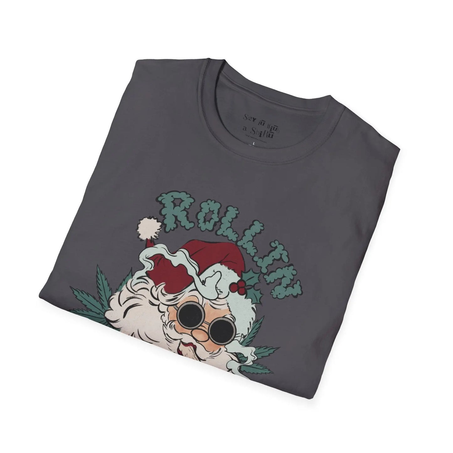 Rollin’ Into the Holidays Santa Tee Shirt Printify