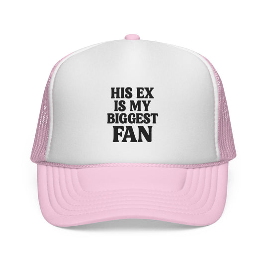 His Ex Is My Biggest Fan – Petty Trucker Hat
