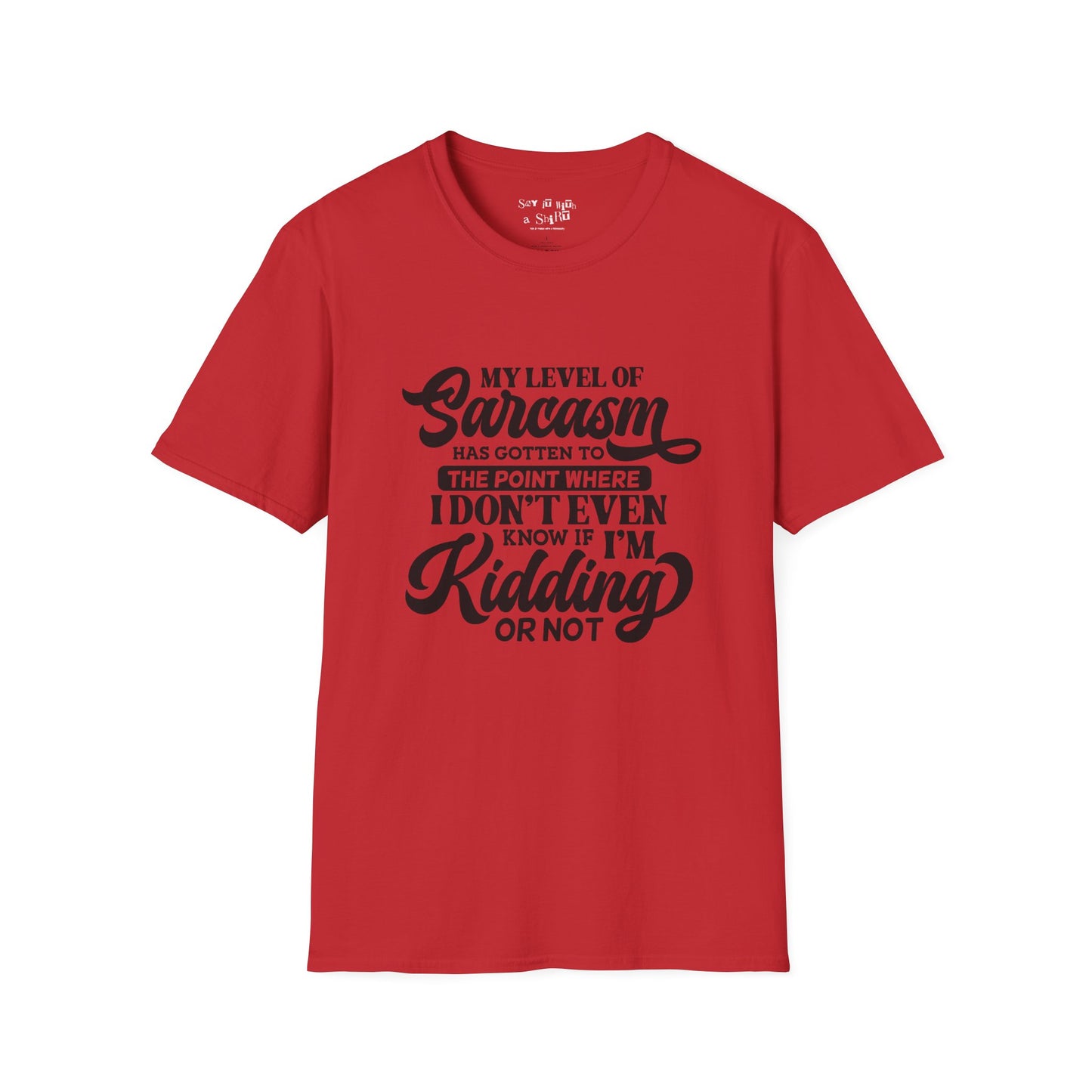 My Level of Sarcasm Tee Shirt