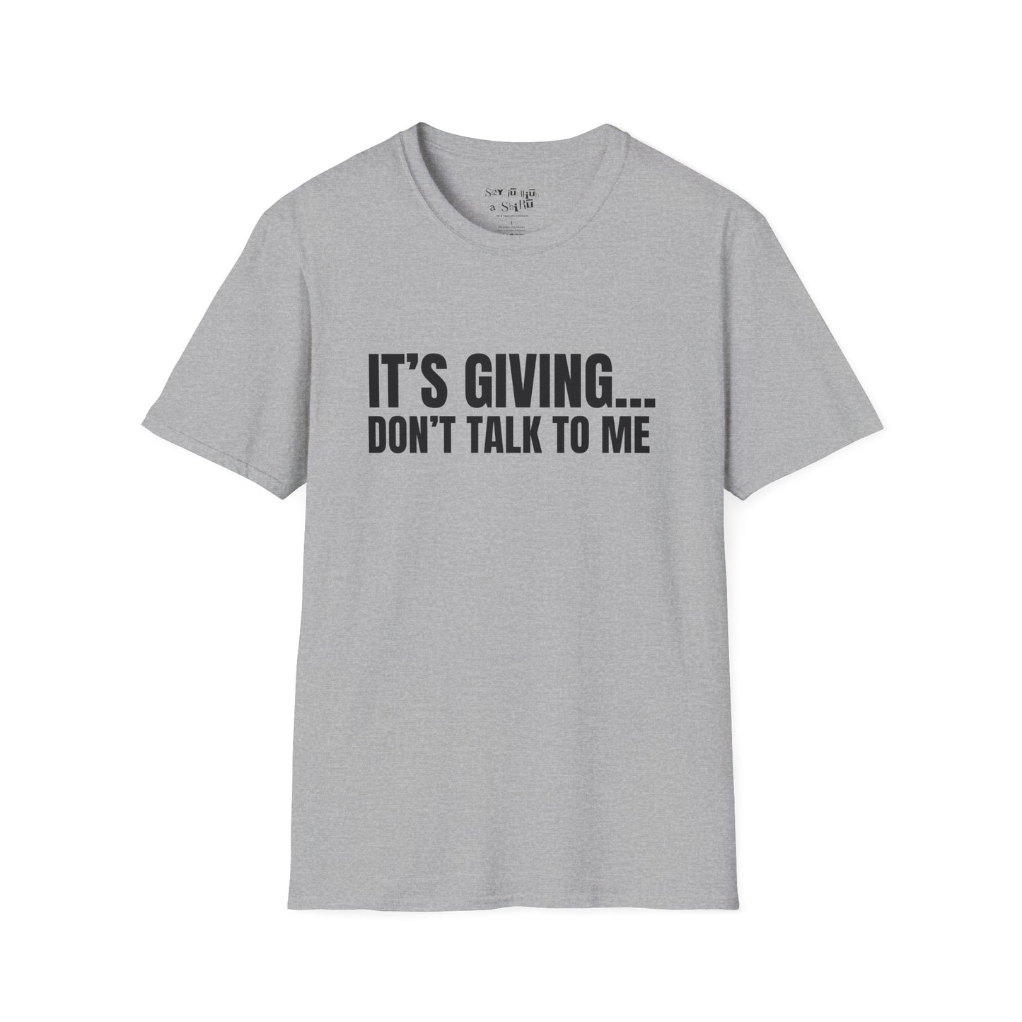 Its Giving Don't Talk to Me Tee Shirt