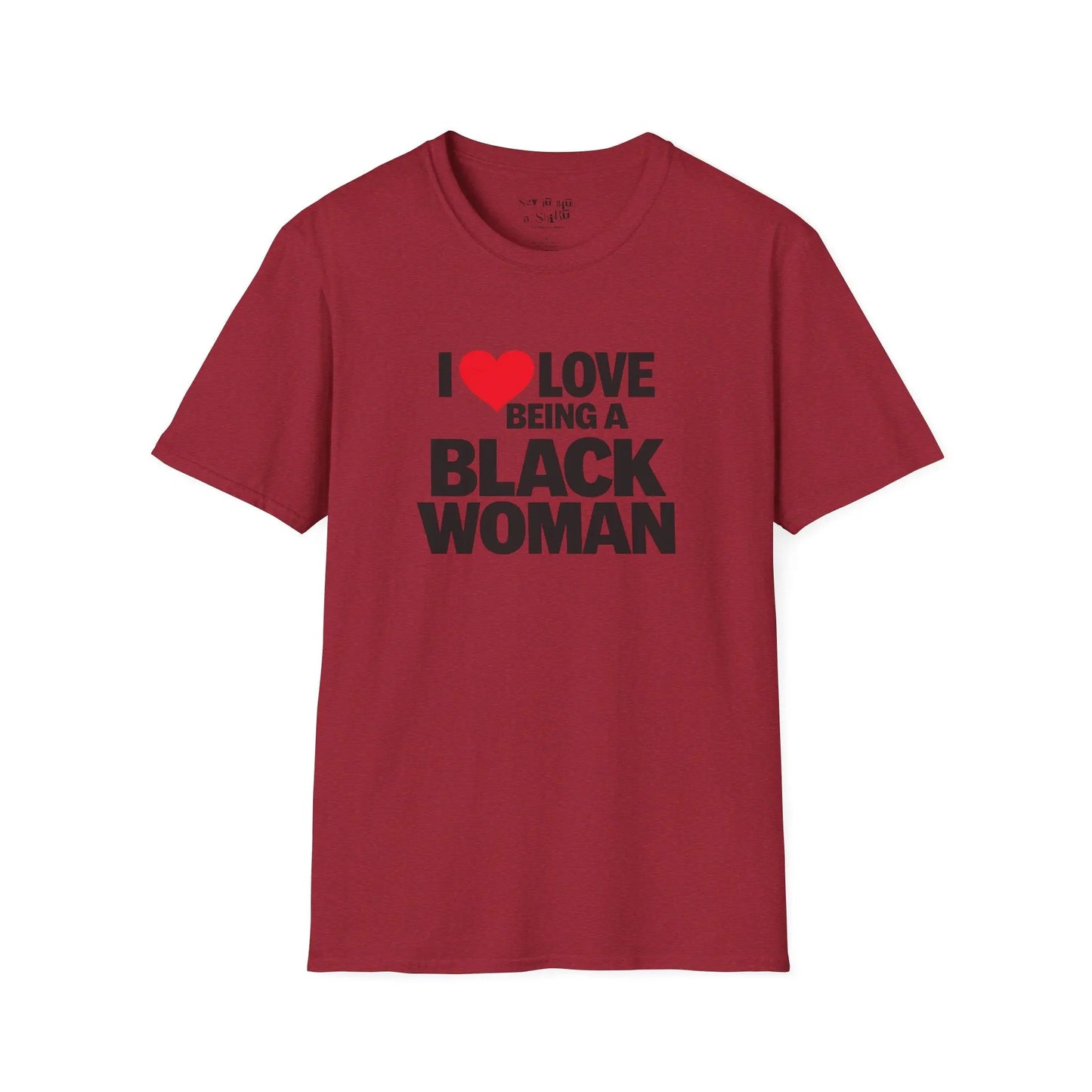 I Love Being a Black Woman Tee Shirt Printify