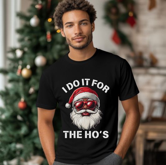 I Do It for the Ho's Shirt, Funny Santa with Sunglasses Tee Shirt