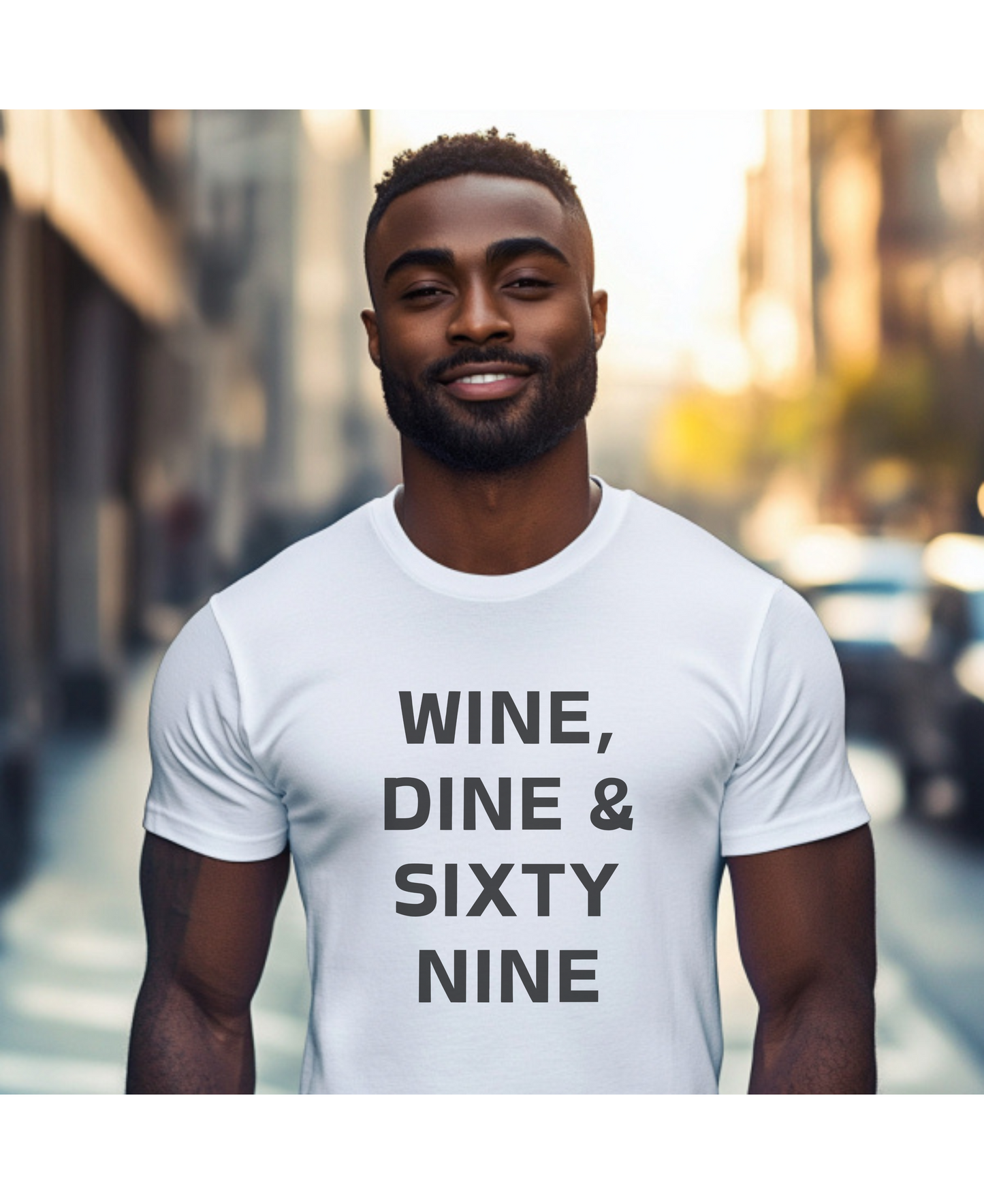 Wine, Dine & Sixty Nine Tee Shirt