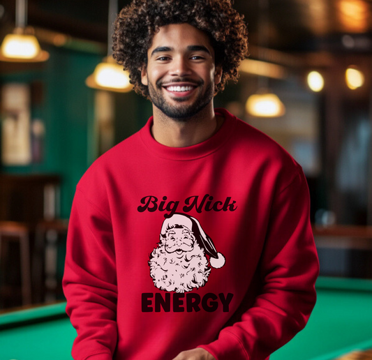Big Nick Energy Sweatshirt