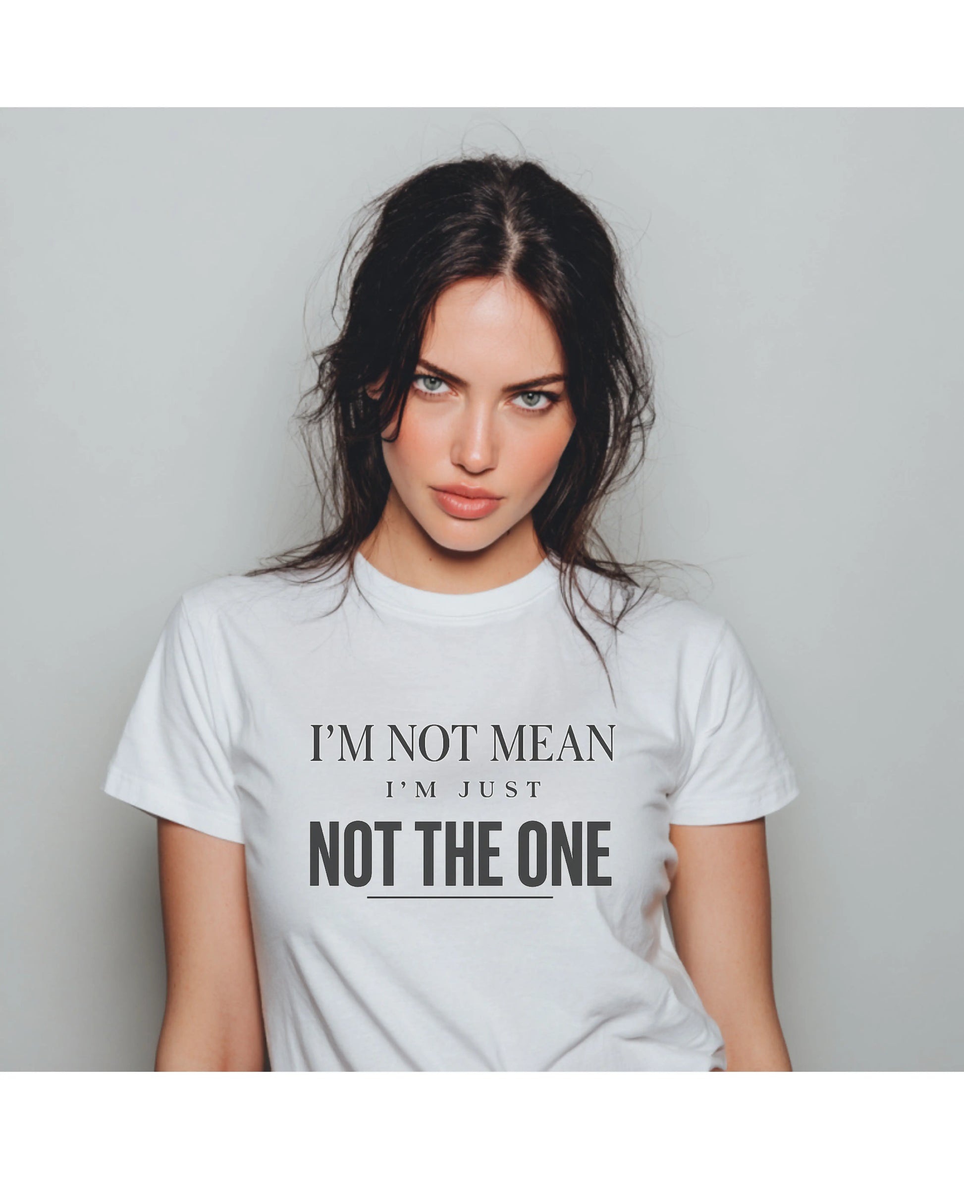 I'm Not Mean, I'm Just Not The One Tee Shirt Printify