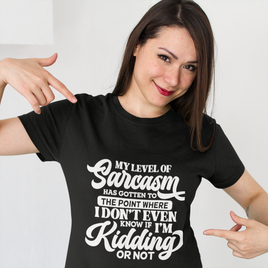 My Level of Sarcasm Tee Shirt