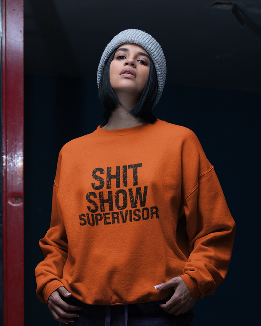 Shit Show Supervisor Sweatshirt