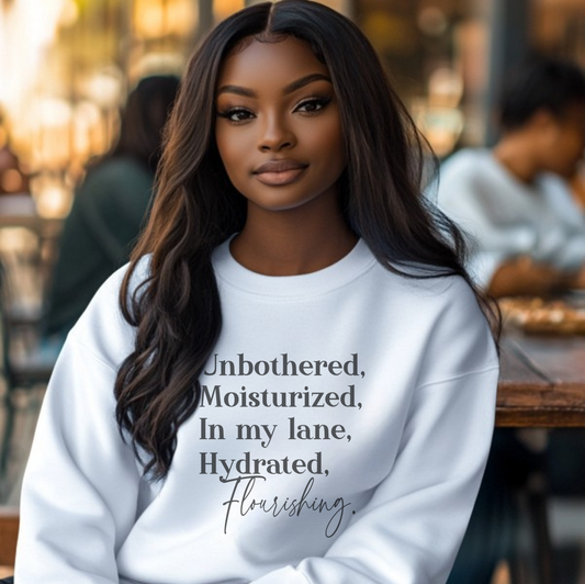 Unbothered and Flourishing Sweatshirt