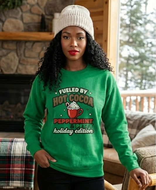 Fueled by Hot Cocoa, Peppermint & Petty – Holiday Edition Sweatshirt
